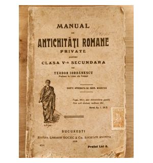 Manual de antichitati romane private pentru clasa 5-a secundara de Teodor Iordanescu
