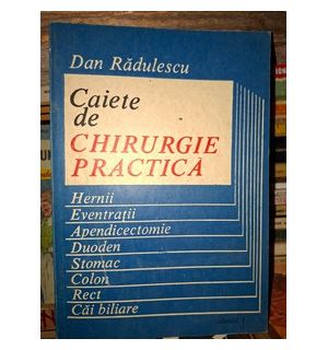 Caiete de chirurgie practica Dan Radulescu