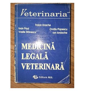 Medicina legala veterinara Traian Enache,Ioan Paul,Vasile Stanescu