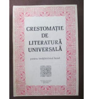 Crestomatie de literatura universala pentru invatamantul liceal