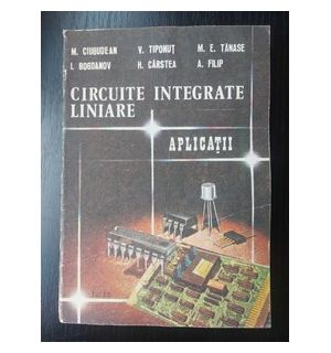 Circuite integrate liniare. Aplicatii- I. Bogdanov, V. Tiponut