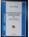 Dictionar explicativ german-roman de verbe cu particula oscilanta si neoscilanta- Ioan Petrariu