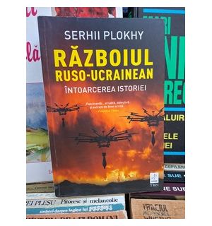 Razboiul ruso-ucrainian Intoarcerea istorie Serhii Plokhy