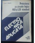 Electronica aplicata: Proiectarea cu circuite logice MSI si LSI standard- Thomas R. Blakeslee