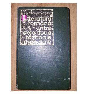 Literatura romana intre cele doua razboaie mondiale- Ov. S. Crohmalniceanu