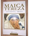 Maica Tereza: Cuvantul trait