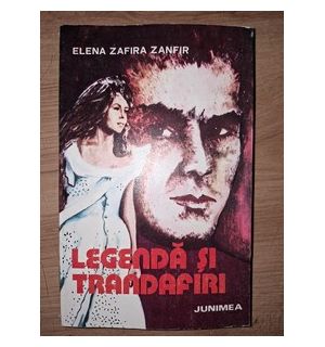 Legenda si trandafiri- Elena Zafira Zanfir