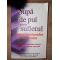 Supa de pui pentru sufletul supravietuitorului cancerului- Jack Canfield, Mark Victor Hansen