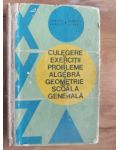 Culegere de exercitii si probleme de algebra si geometrie pentru scoala generala- Arimescu Aurelia, Arimescu Viorel