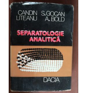 Separatologie analitica- Candin S.Gogan, Liteanu A.Bold
