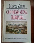 Ca o imensa scena, Transilvania... - Mircea Zaciu