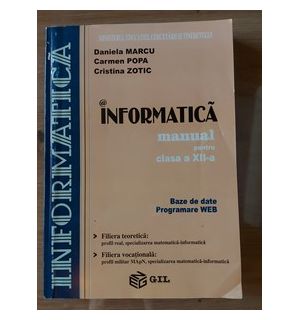 Informatica: Manual pentru clasa a 12-a - Daniela Marcu, Carmen Popa