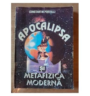 Apocalipsa si metafizica moderna- Constantin Portelli