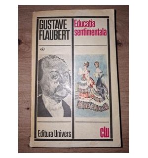 Educatia sentimentala- Gustave Flaubert