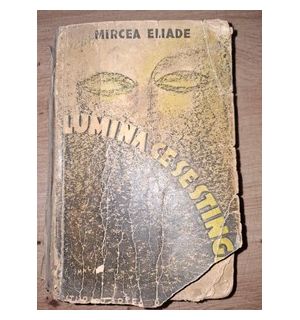 Lumina ce se stinge...- Mircea Eliade