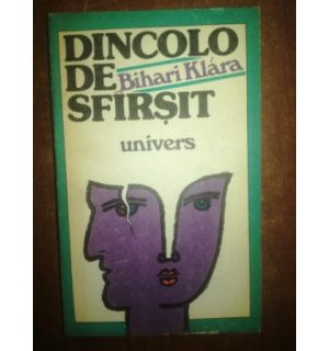 Dincolo de sfarsit- Bihari Klara