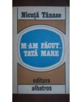 M-am facut...tata mare- Nicuta Tanase