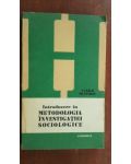 Introducere in metodologia investigatiei sociologice- Vasile Miftode