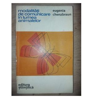 Modalitati de comunicare in lumea animalelor- Eugenia Chenzbraun