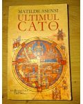 Ultimul CATO Matilde Asensi