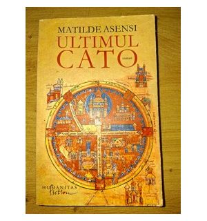 Ultimul CATO Matilde Asensi