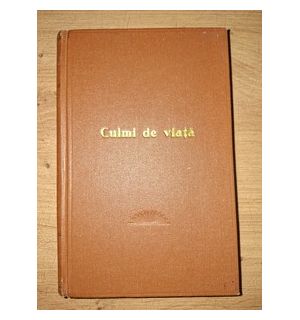 Culmi de viata Lecturi morale de altadata Grigore N.Griveanu