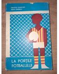 La portile fotbalului Dragos Cojocaru,Mihai Ionescu