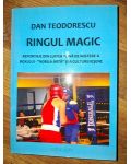 RINGUL MAGIC Dan Teodorescu Reportaje din lumea plina de mistere a boxului nobila arta si a culturii iesene CU AUTOGRAF