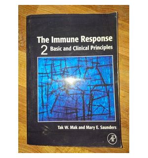 The immune response 2 Basic and clinical principles  Tak W. Mak, Mary E. Saunders