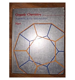 Organic chemistry A short course Hart Harold