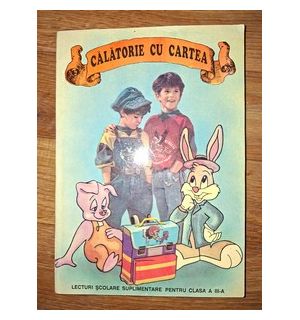 Calatorie cu cartea Lecturi suplimentare pentru clasa a 3 a