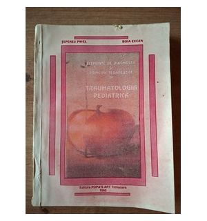 Traumatologia pediatrica- Tepeanu Pavel, Boia Eugen