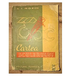 Cartea sculerului- A. I. Rozin