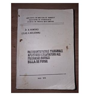 Parodontopatiile marginale afectiunii inflamatorii ale mucoasei bucale. Boaca de focar- A. Haimovici, A. Moldovanu