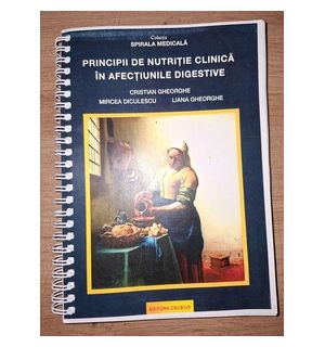 Principii de nutritie clinica in afectiunile digestive- Cristian Gheorghe, Mircea Diculescu