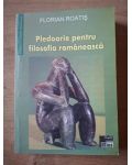 Pledoarie pentru filosofia romaneasca- Florian Roatis