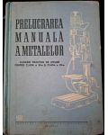 Prelucrarea manuala a metalelor Lucrari practice de atelier
