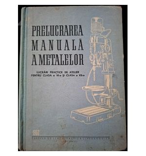 Prelucrarea manuala a metalelor