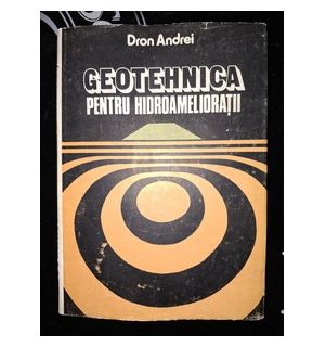 Geotehnica pentru hidroamelioratii- Dron Andrei