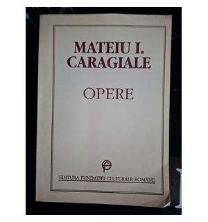 Opere- Mateiu I. Caragiale