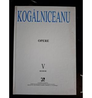 Opere 5- Mihail Kogalniceanu
