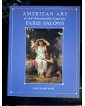 American art at the Nineteenth-Century: Paris salons- Lois Marie Fink