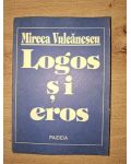 Logos si eros- Mircea Vulcanescu