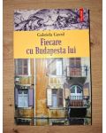 Fiecare cu Budapesta lui- Gabriela Gavril