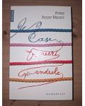 Case, trenuri si andrele- Adriana Rosser Macarie