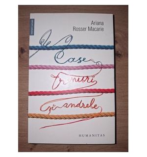 Case, trenuri si andrele- Adriana Rosser Macarie