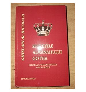 Secretele almanahului Gotha- Ghislain de Diesbach