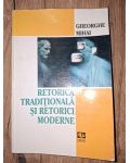 Retorica traditionala si retorici moderne- Gheorghe Mihai