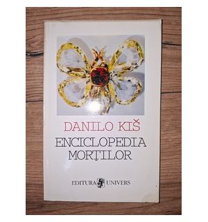 Enciclopedia mortilor- Danilo Kis