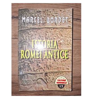 Istoria Romei Antice- Marcel Bordet